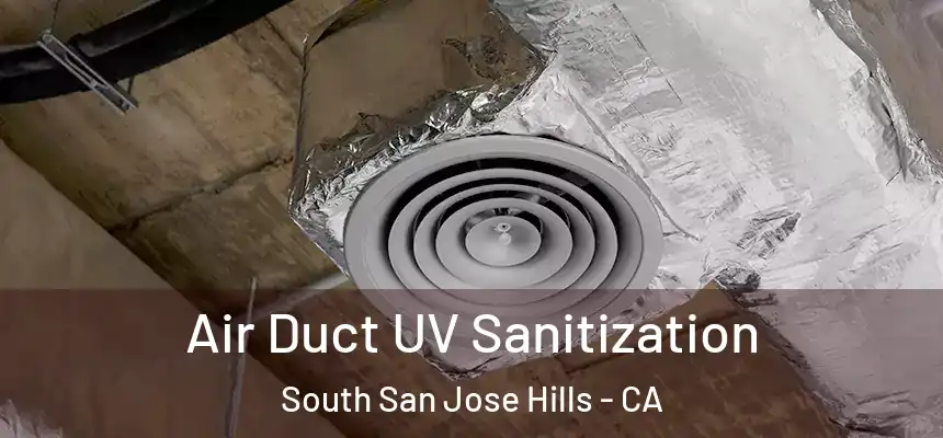 Air Duct UV Sanitization South San Jose Hills - CA